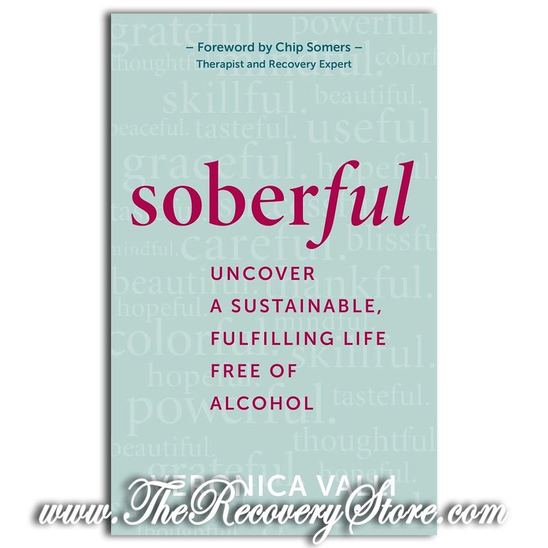 Soberful: Uncover a Sustainable, Fulfilling Life Free Of Alcohol
