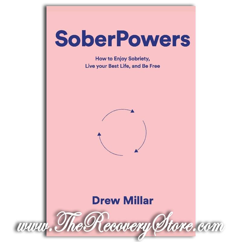 SoberPowers: How to Enjoy Sobriety, Live Your Best Life, and Be Free