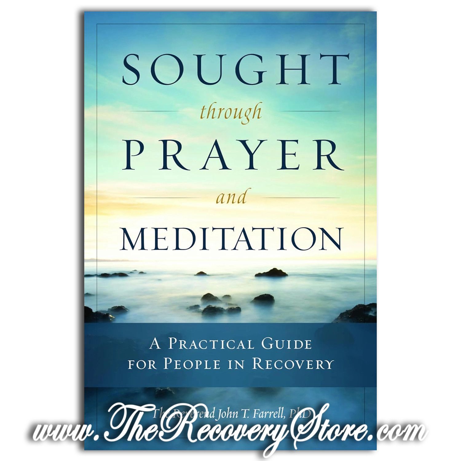 Sought Through Prayer and Meditation - A Guide