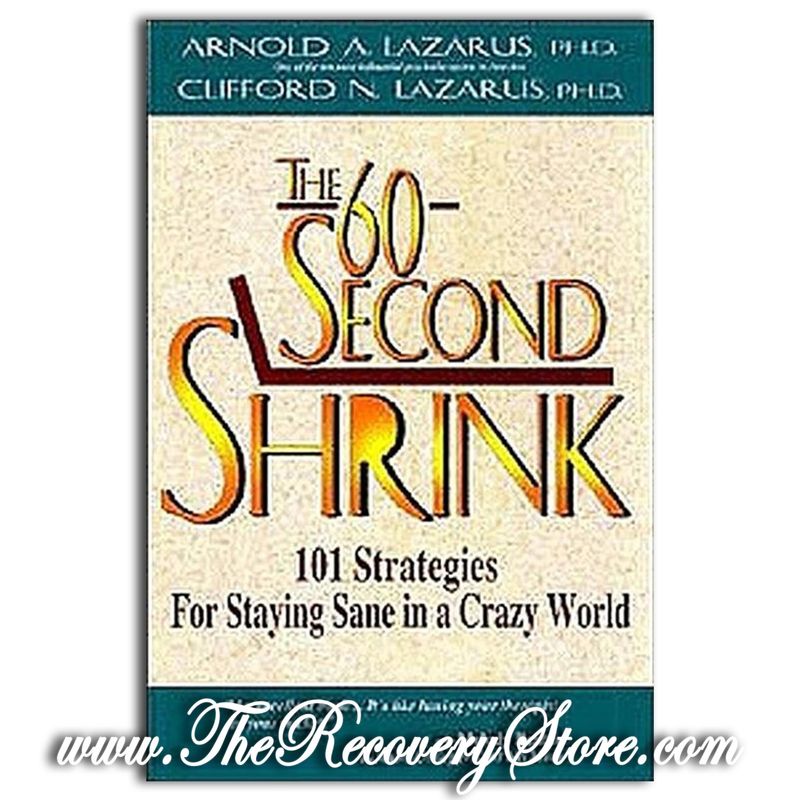 The 60-Second Shrink - 101 Strategies for Staying Sane in a Crazy World