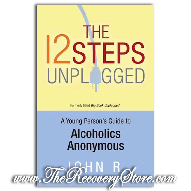 The 12 Steps Unplugged