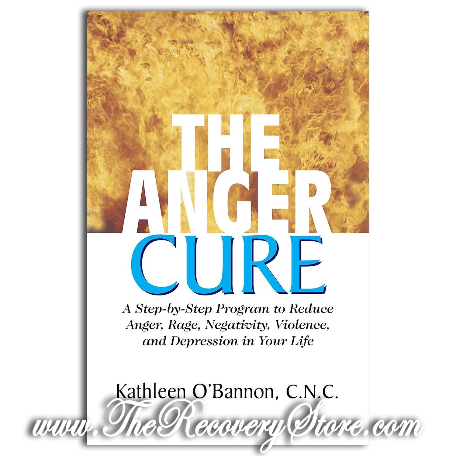 The Anger Cure: A Step-By-Step Program