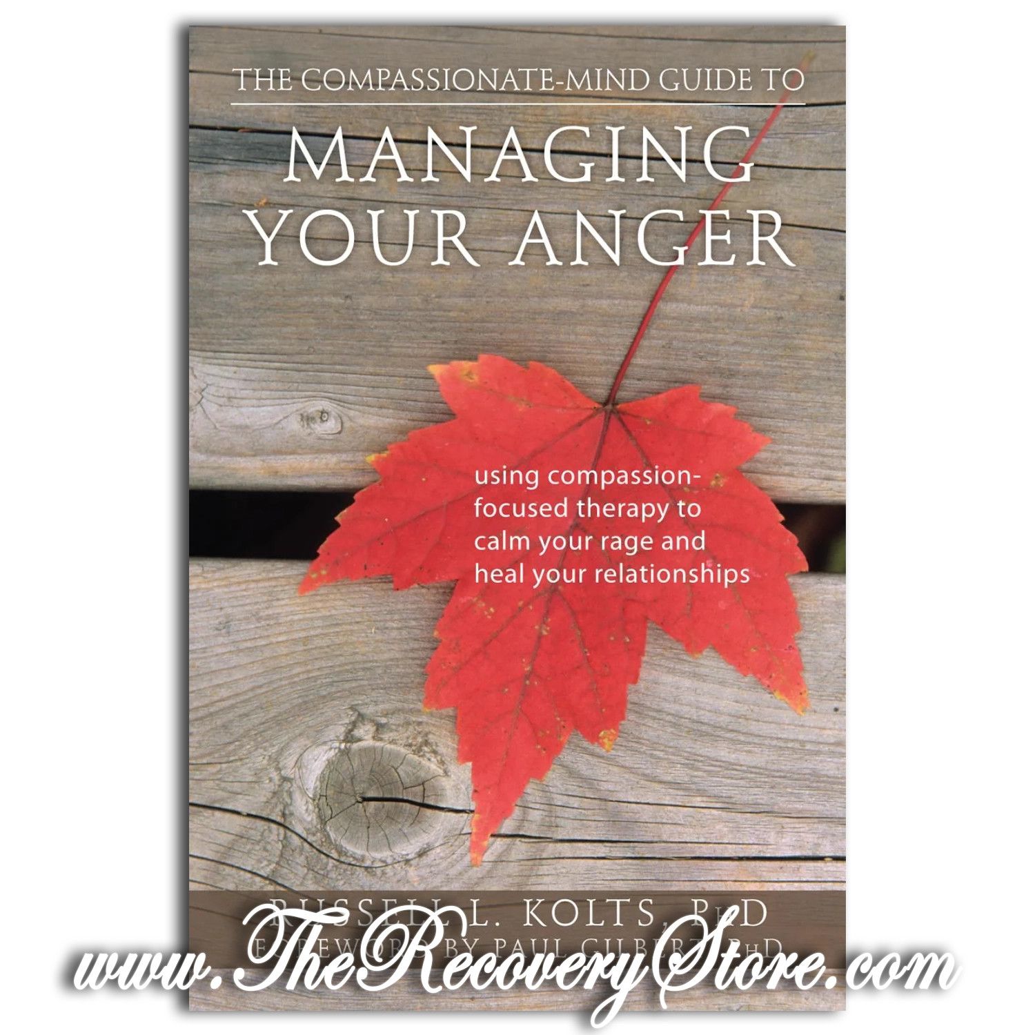 The Compassionate - Mind Guide to Managing Your Anger