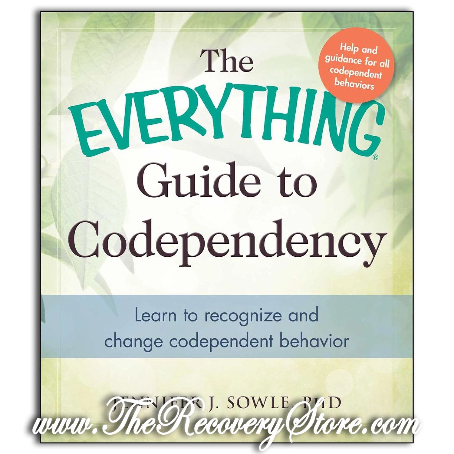 The Everything Guide to Codependency