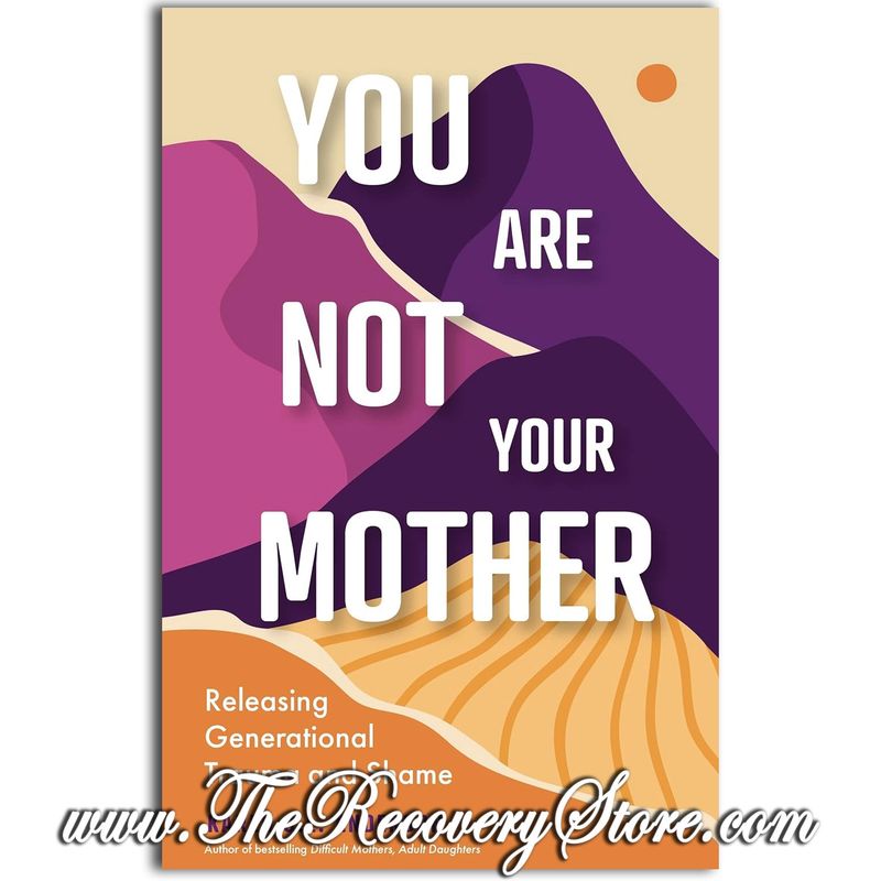 You Are Not Your Mother