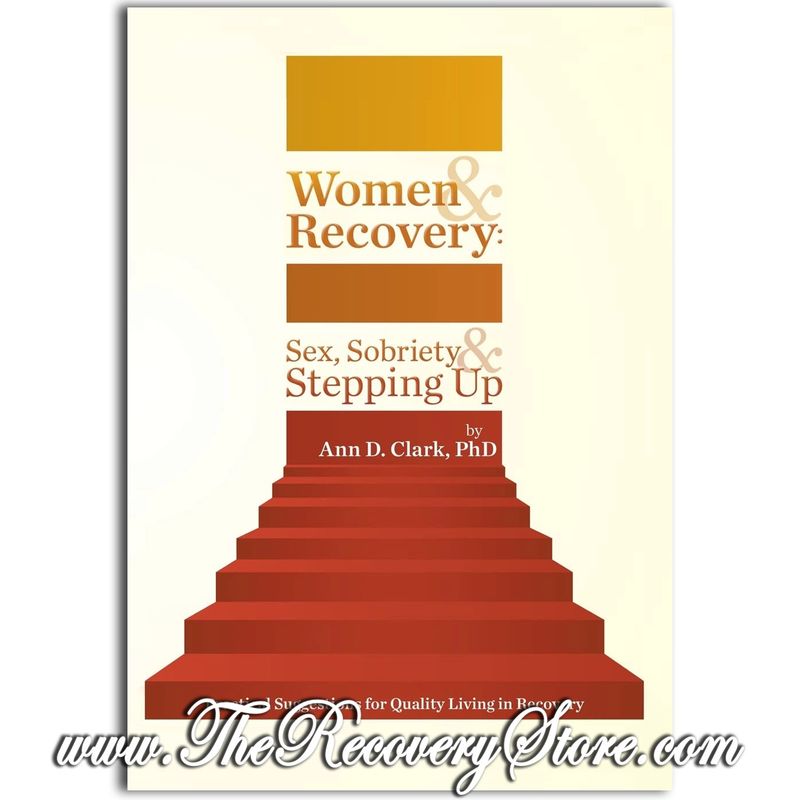 Women &amp; Recovery: Sex, Sobriety, &amp; Stepping Up