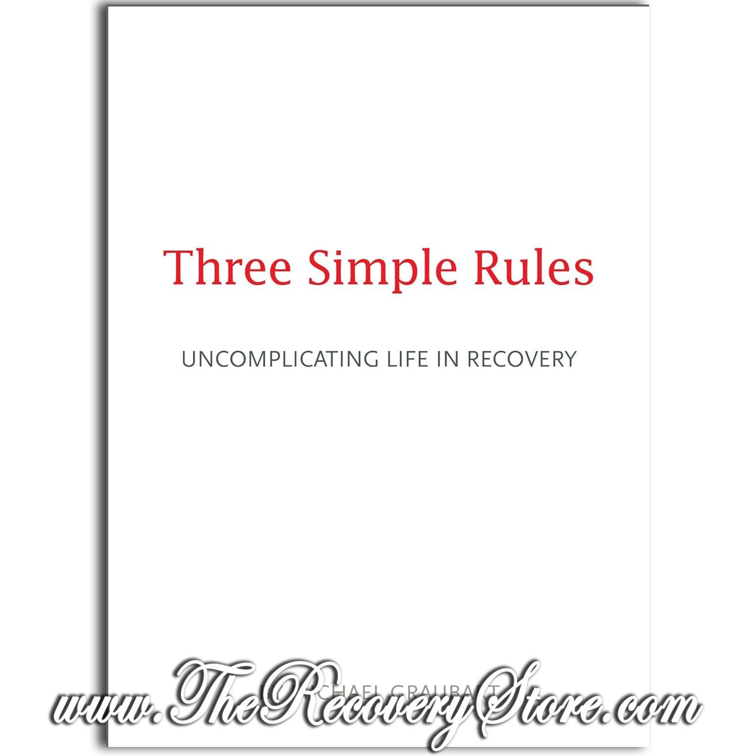 Three Simple Rules: Uncomplicating Life in Recovery