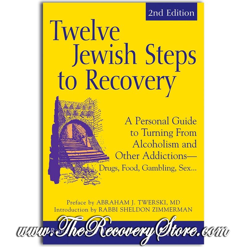 Twelve Jewish Steps to Recovery (2nd Edition)