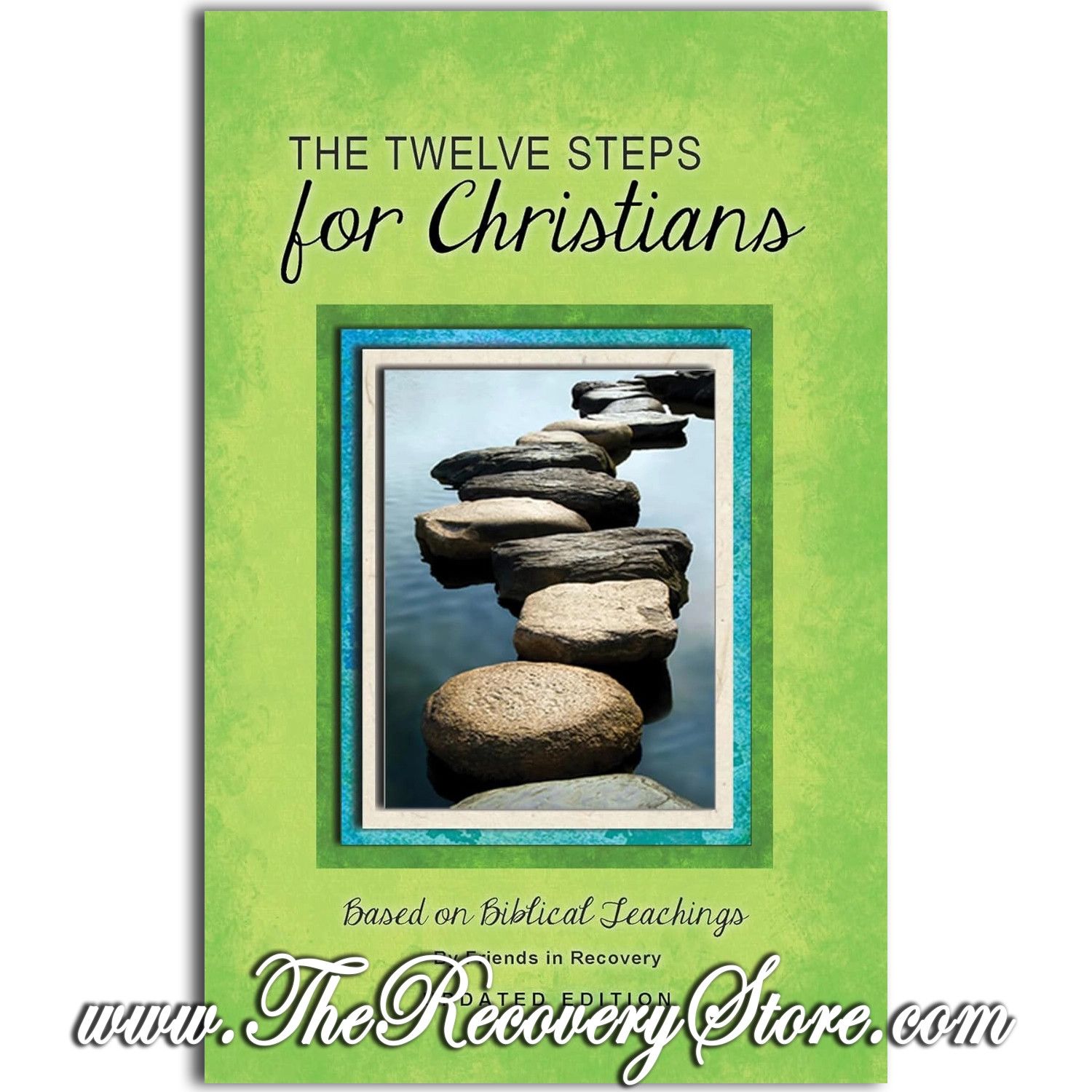 The Twelve Steps For Christians