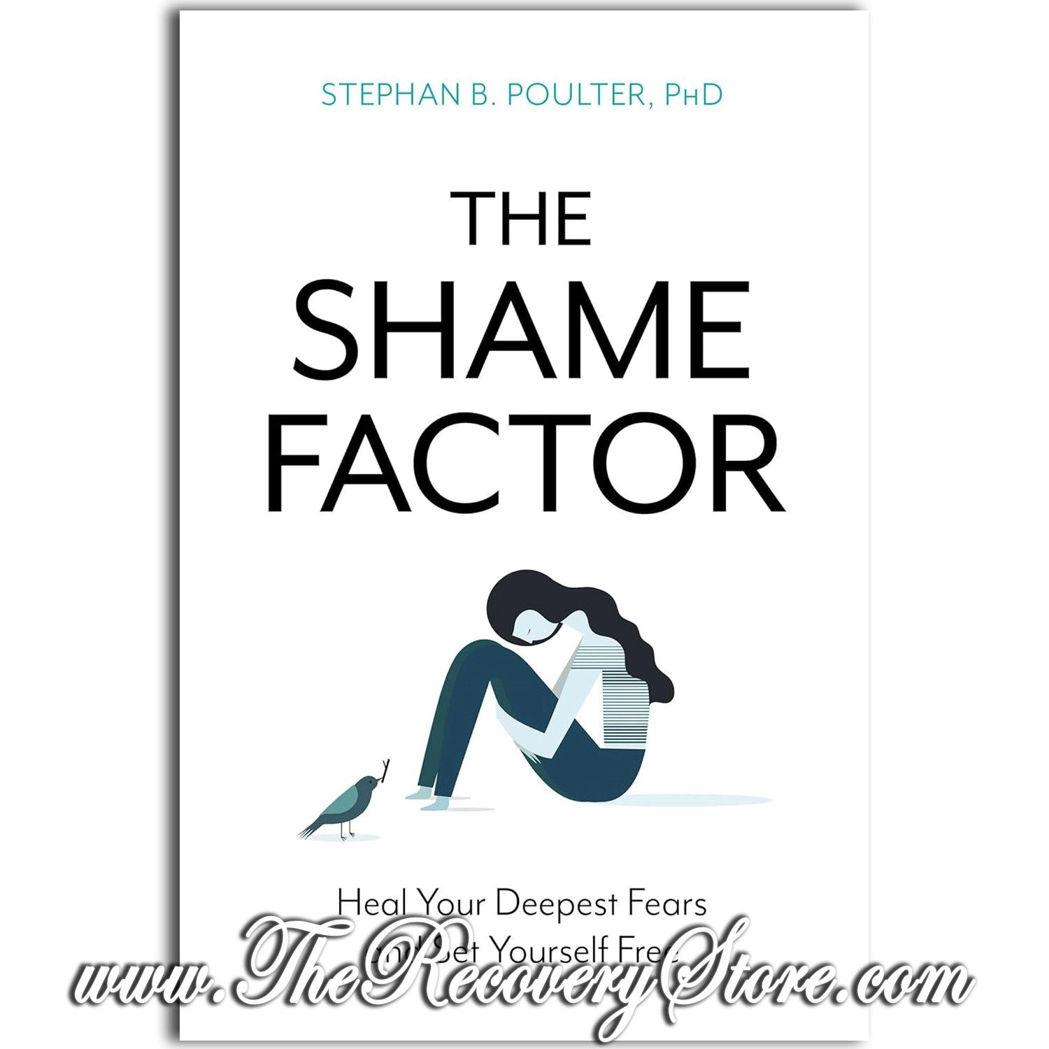 The Shame Factor: Heal Your Deepest Fears