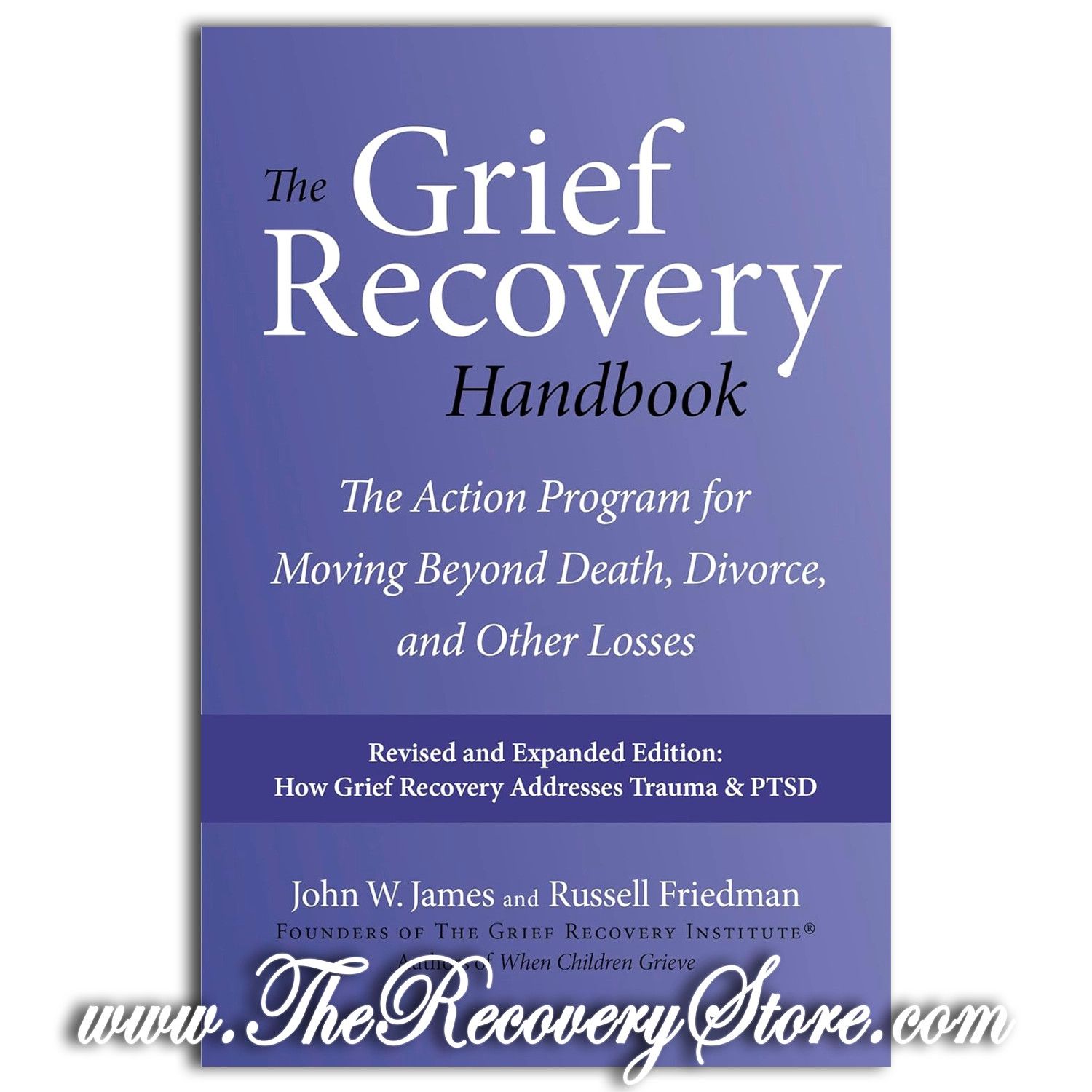 The Grief Recovery Handbook