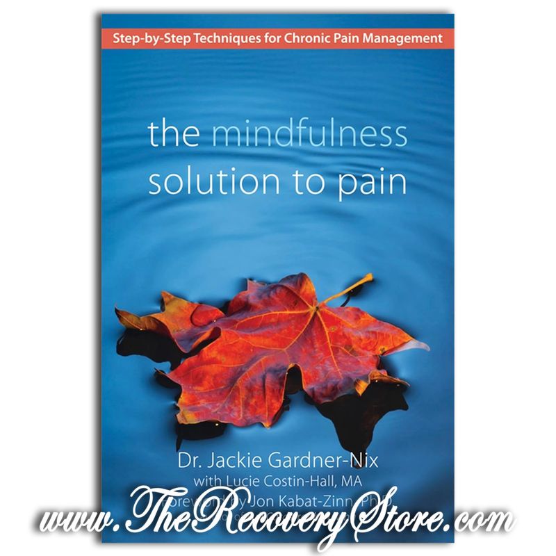 The Mindfulness Solution to Pain