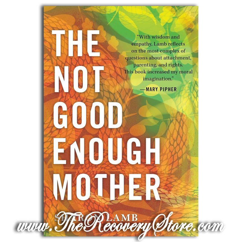 The Not Good Enough Mother
