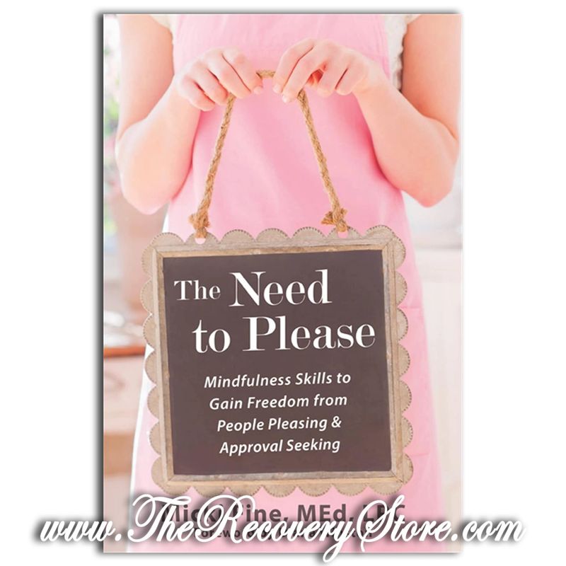 The Need to Please - Mindfulness Skills to Gain Freedom from People Pleasing
