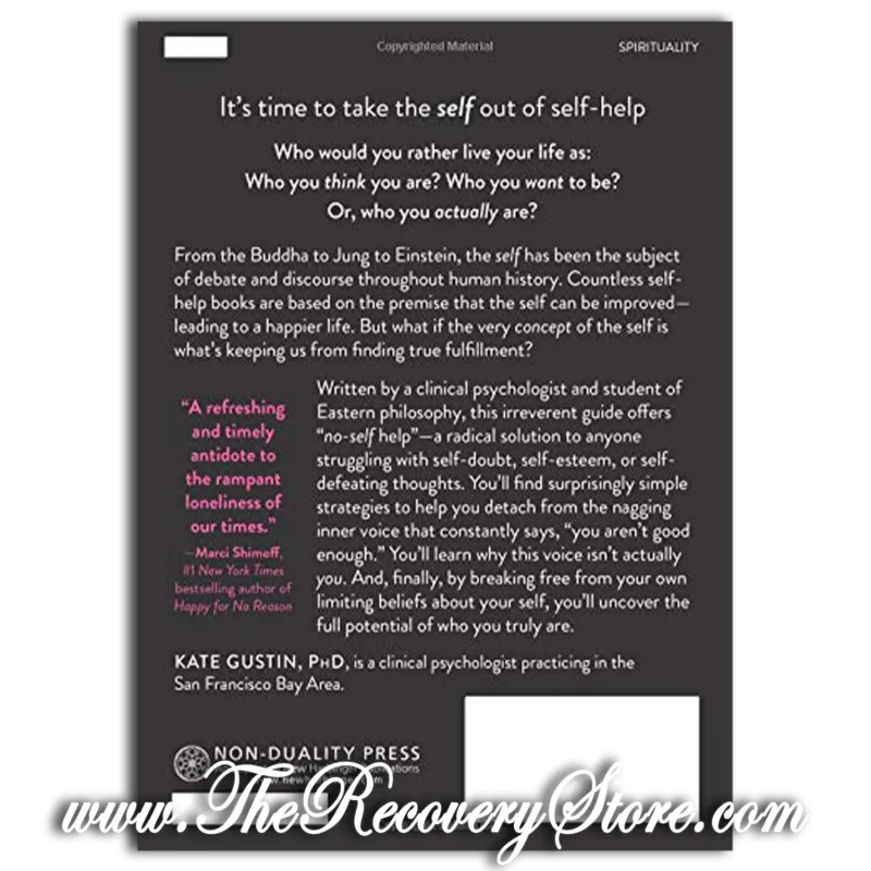 The No-Self Help Book - Forty Reasons To Get Over Your Self