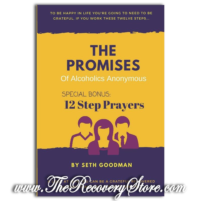 The Promises of Alcoholics Anonymous: ... and 12 Step Prayers