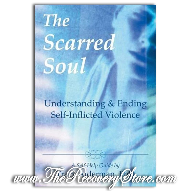 The Scarred Soul - Understanding and Ending Self-Inflicted Violence