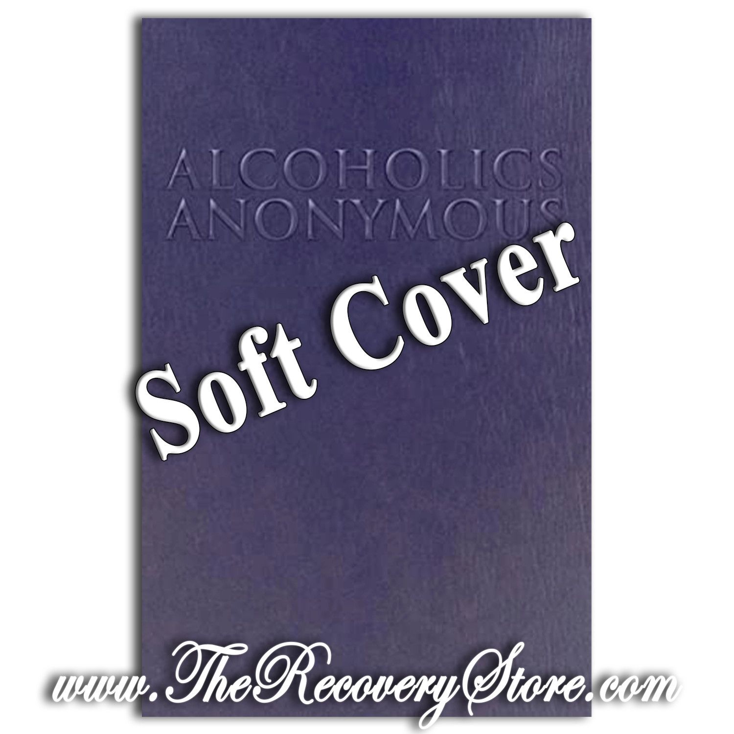 Alcoholics Anonymous (Soft Cover)