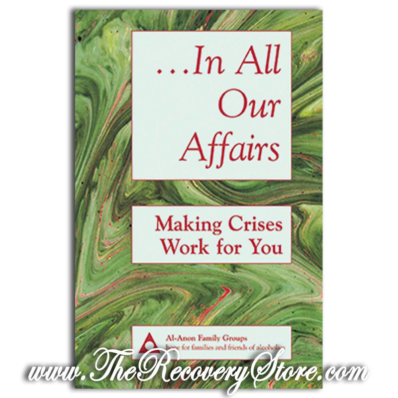 In All Our Affairs: Making Crises Work for You