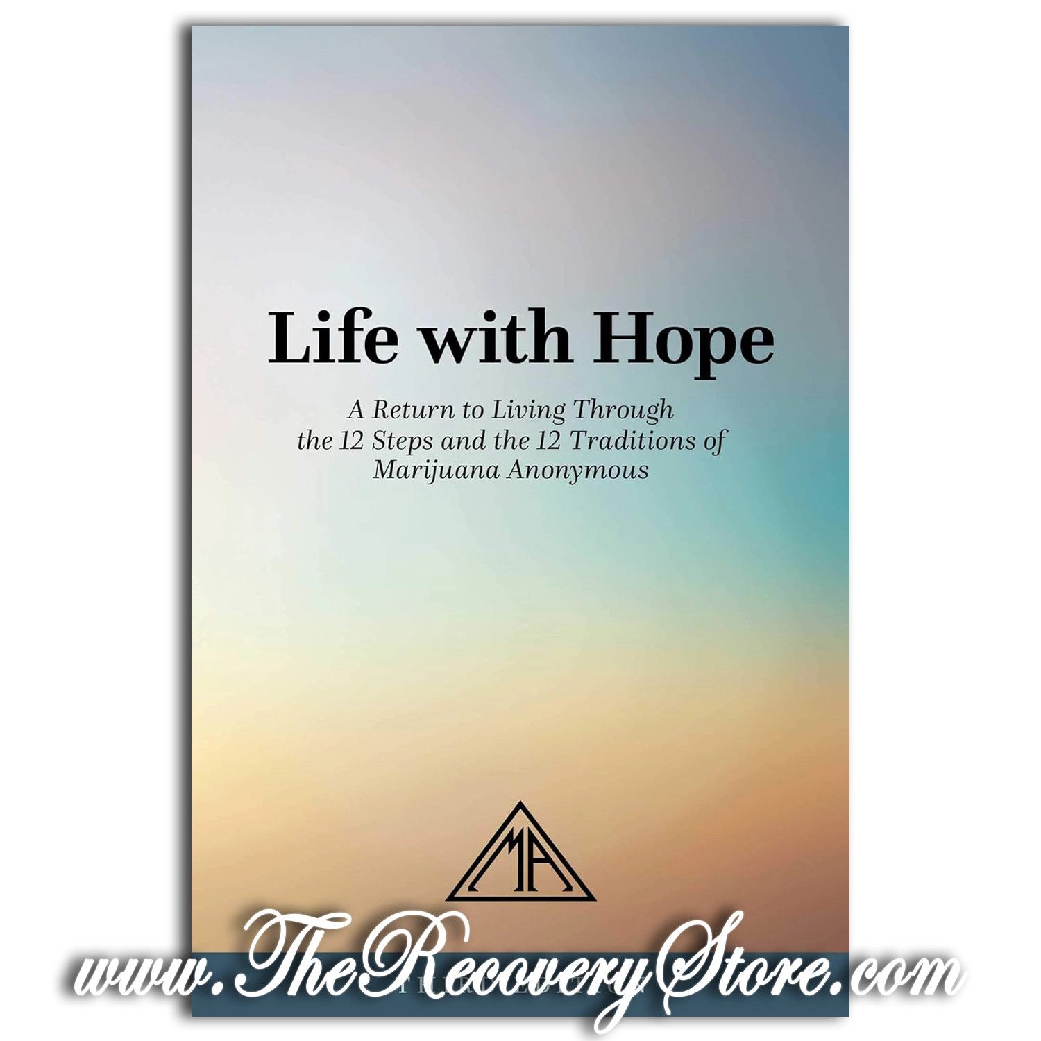 Life with Hope: Marijuana Anonymous