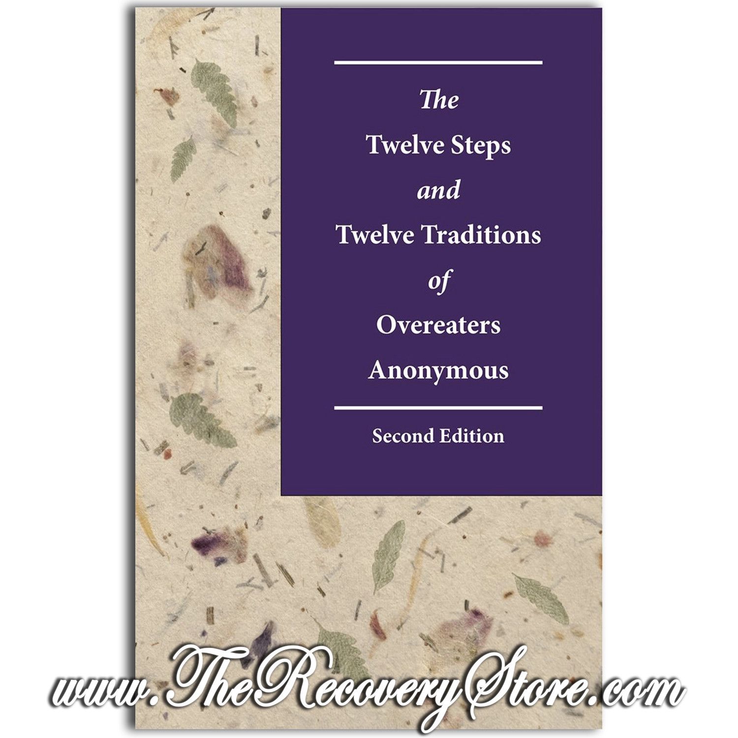 The Twelve Steps and Twelve Traditions of Overeaters Anonymous