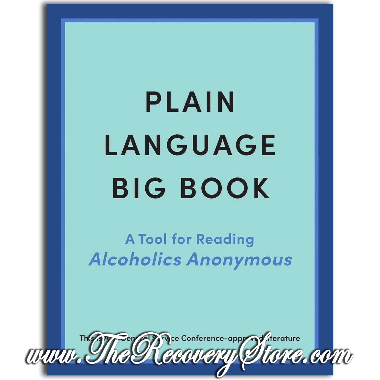 Plain Language Big Book: A Tool for Reading Alcoholics Anonymous