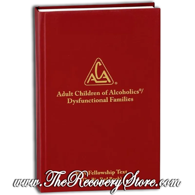 ACA Fellowship Text - Adult Children of Alcoholics/Dysfunctional Families