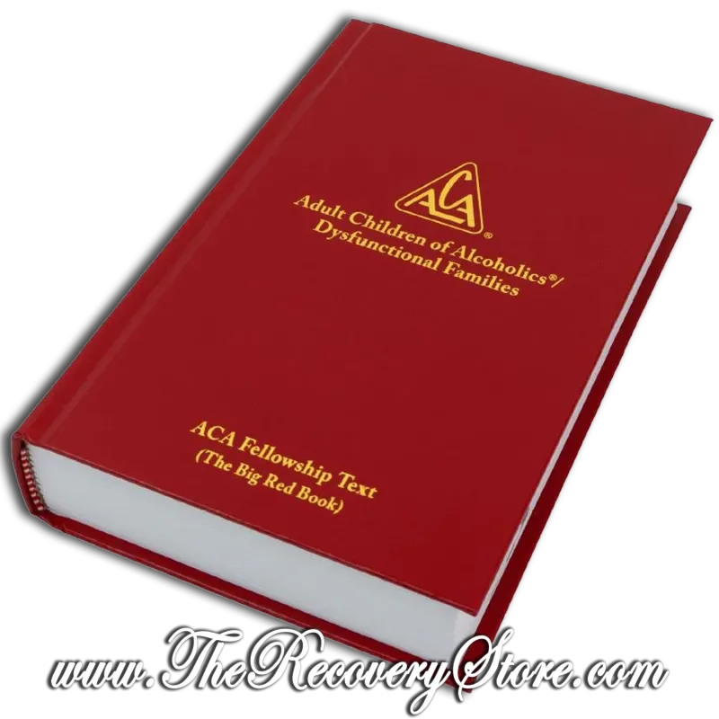 ACA Fellowship Text - Adult Children of Alcoholics/Dysfunctional Families
