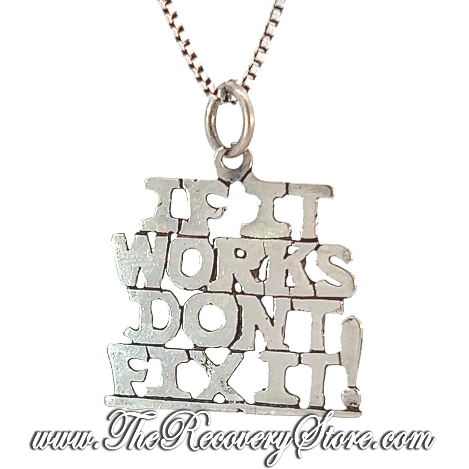 Sterling Silver   &quot;IF IT WORKS DON&#39;T FIX IT!&quot; Sayings Pendant