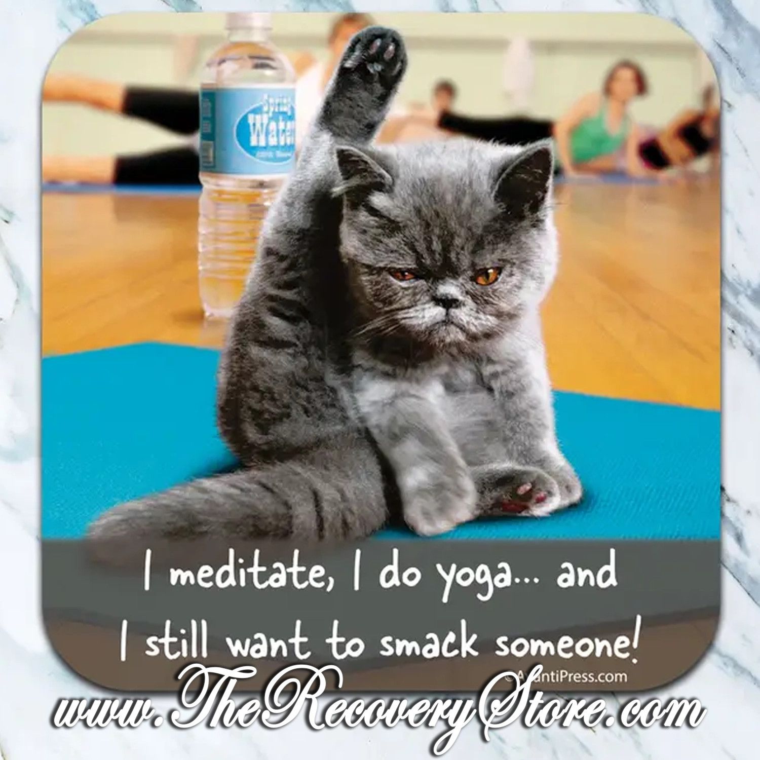 Funny Coaster – I Meditate, I Do Yoga, I Still Want To Smack Someone