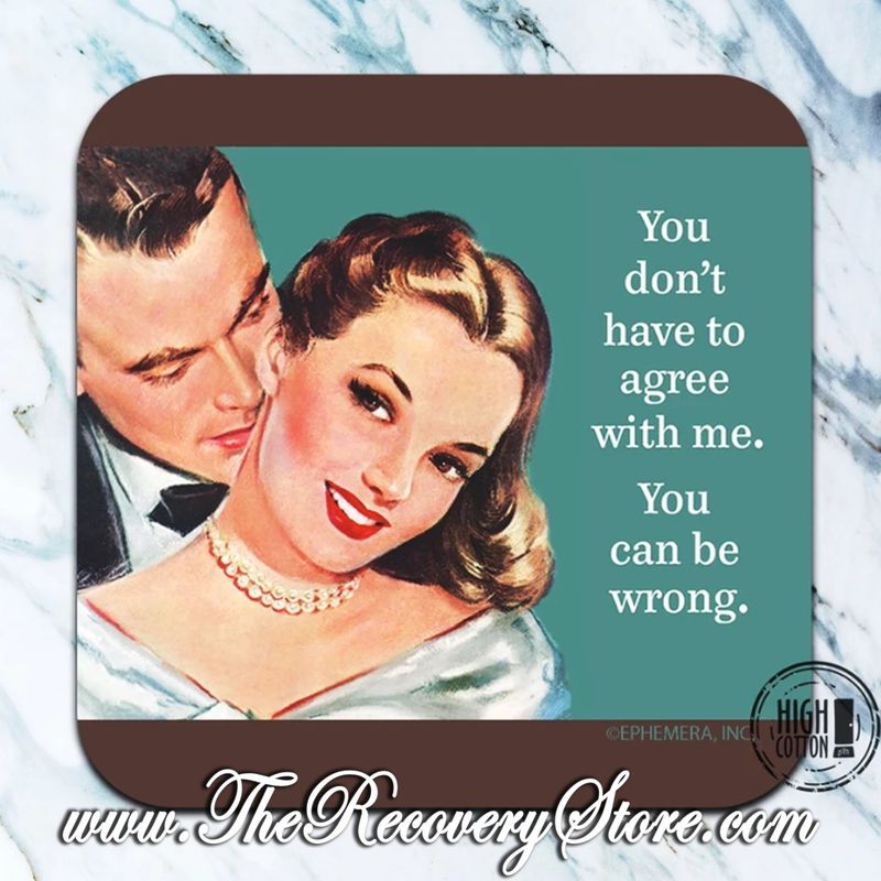 Funny Coaster - You Can Be Wrong