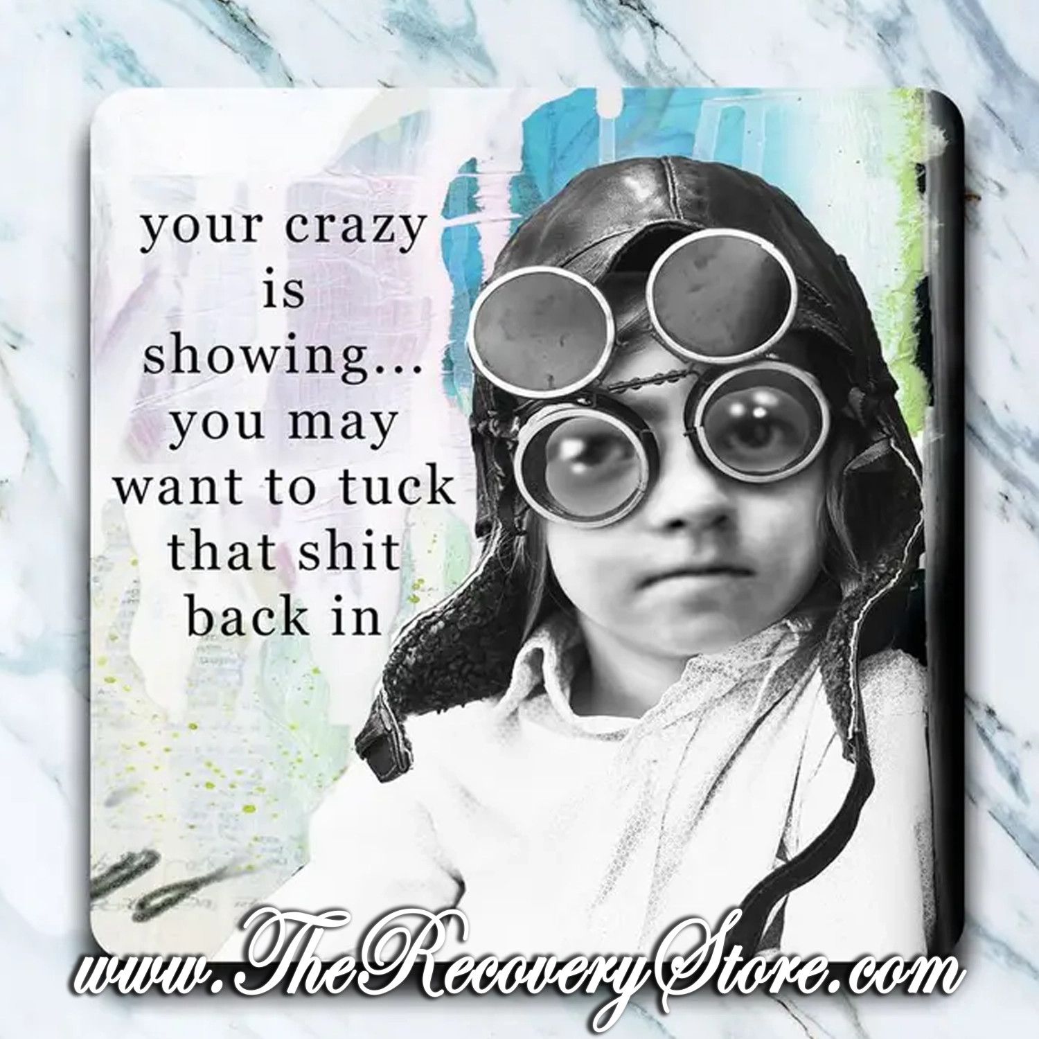 Funny Coaster - Your Crazy is Showing