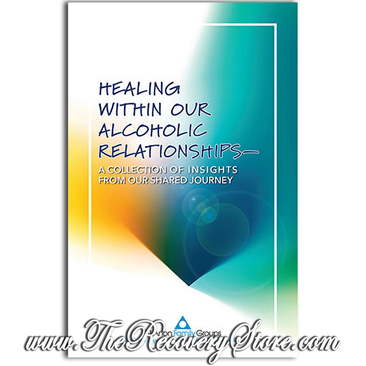 Pamphlet - Healing within Our Alcoholic Relationships
