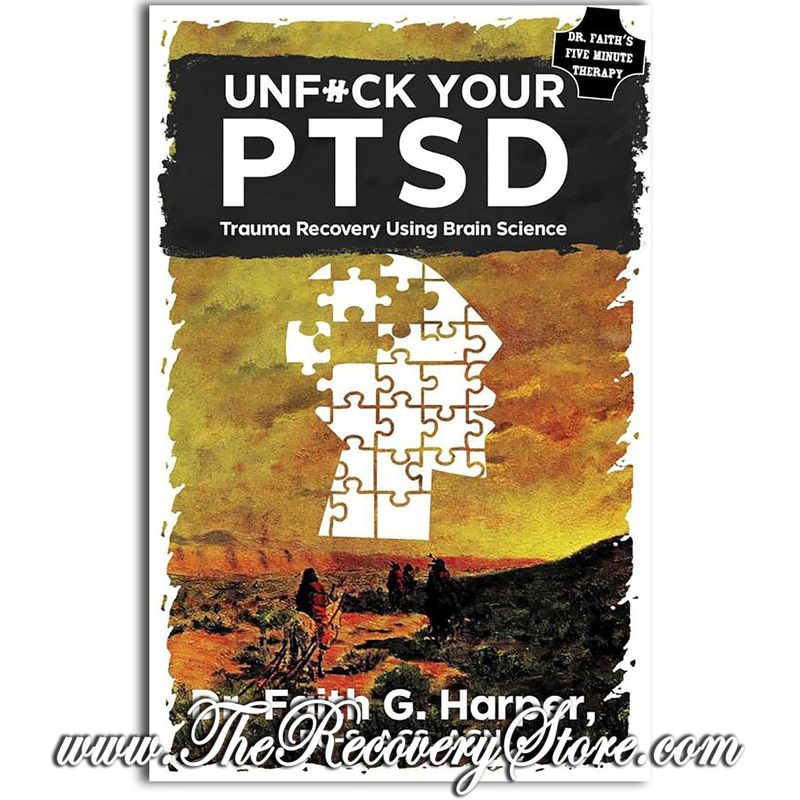 Pamphlet - Unfuck Your PTSD: Trauma Recovery Using Brain Science