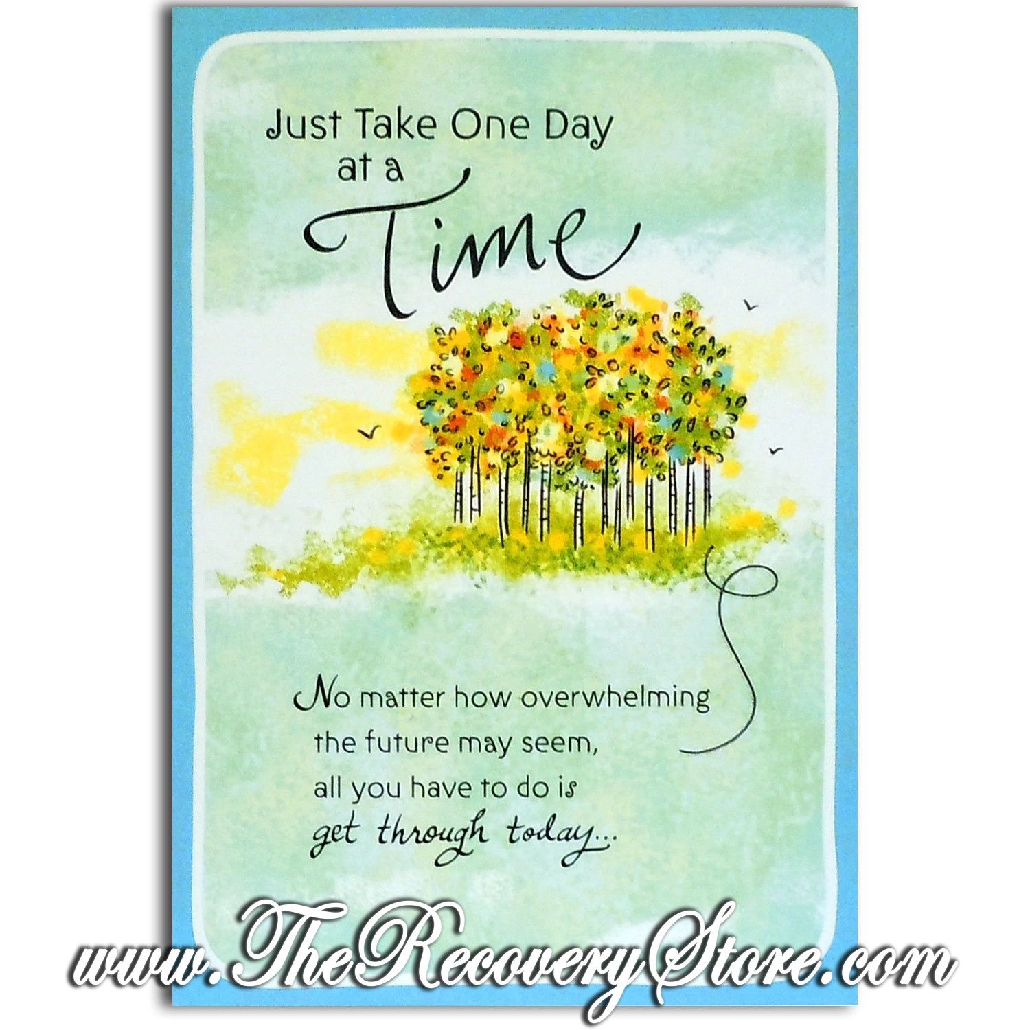 Greeting Card - Just Take One Day At A Time