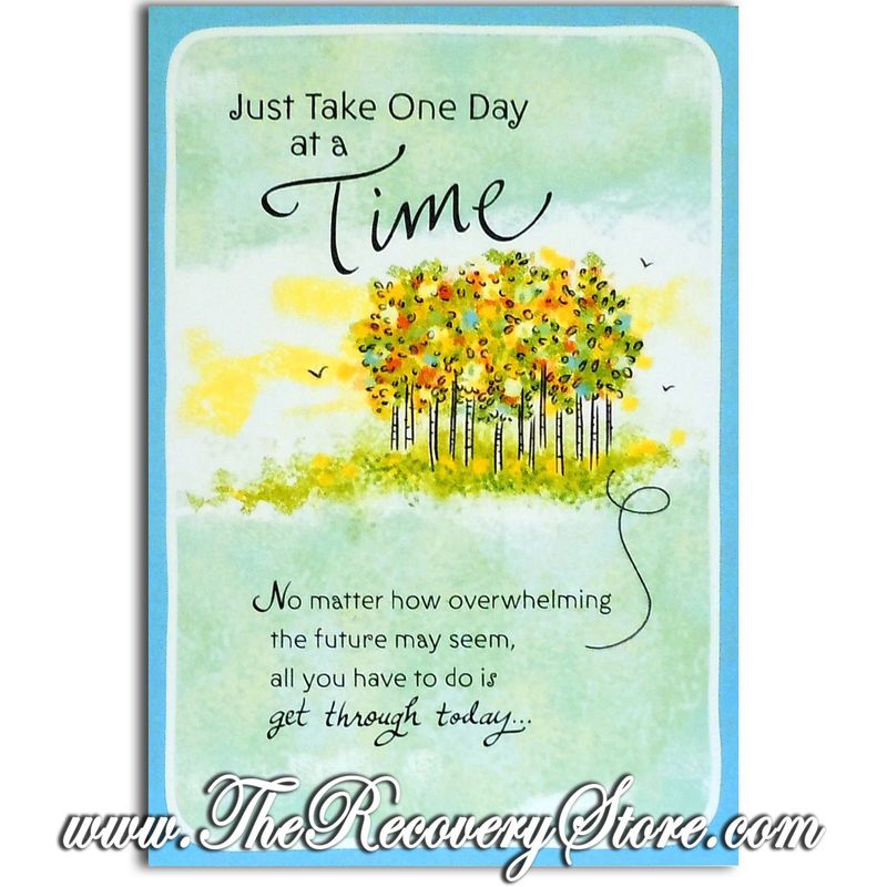 Greeting Card - Just Take One Day At A Time