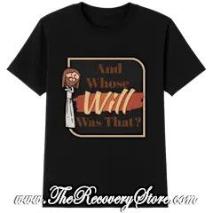 And Whose Will Was That? - Black Small T-Shirt