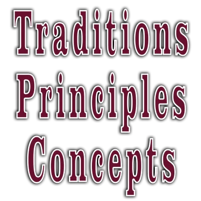 The 12 Traditions, Principles &amp; Concepts