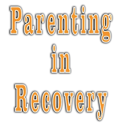 On Parenting in Recovery