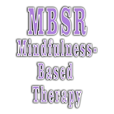 MBSR - Mindfulness-Based Therapy