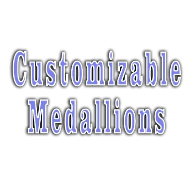 Customizable Medallions