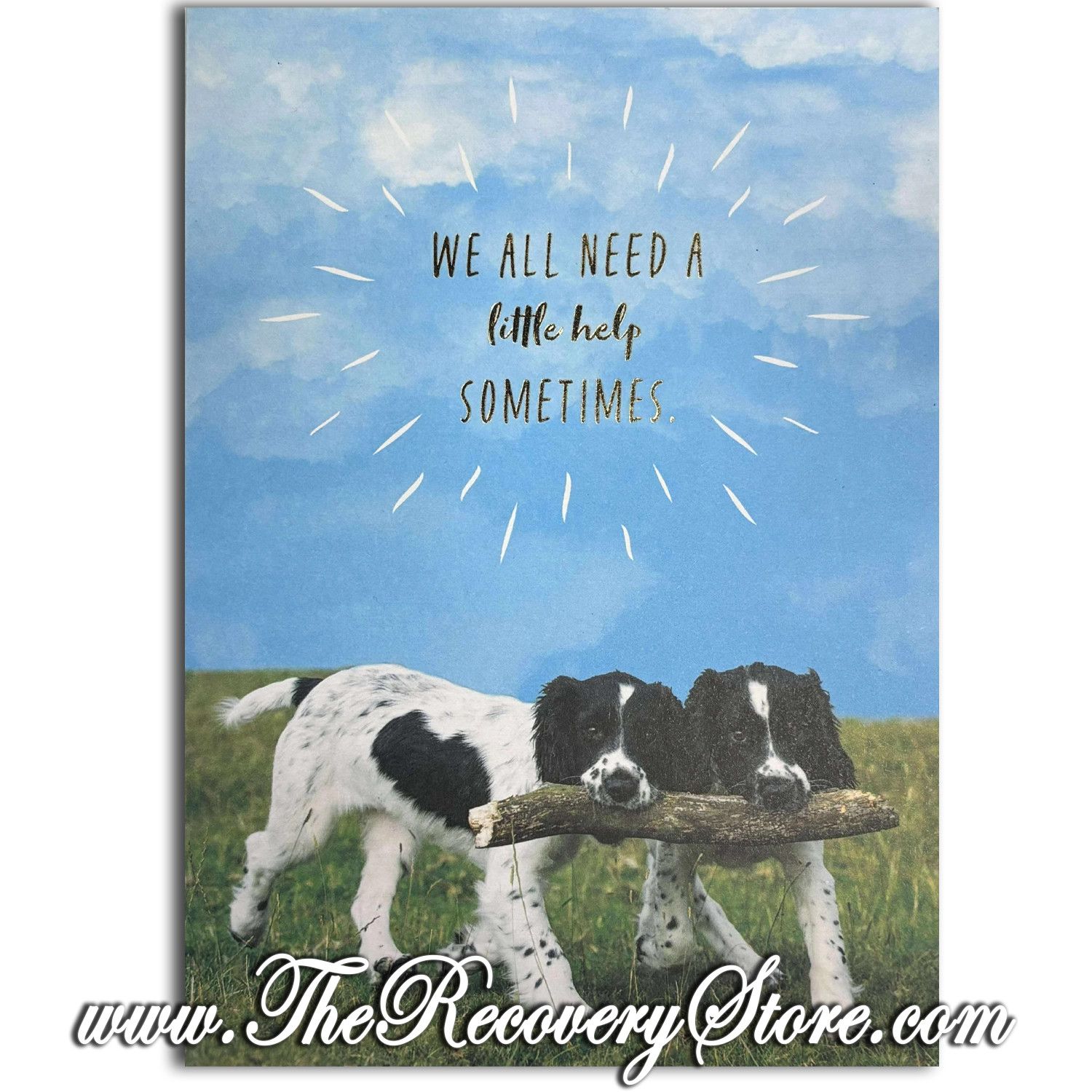 Greeting Card - We All Need A Little Help Sometimes