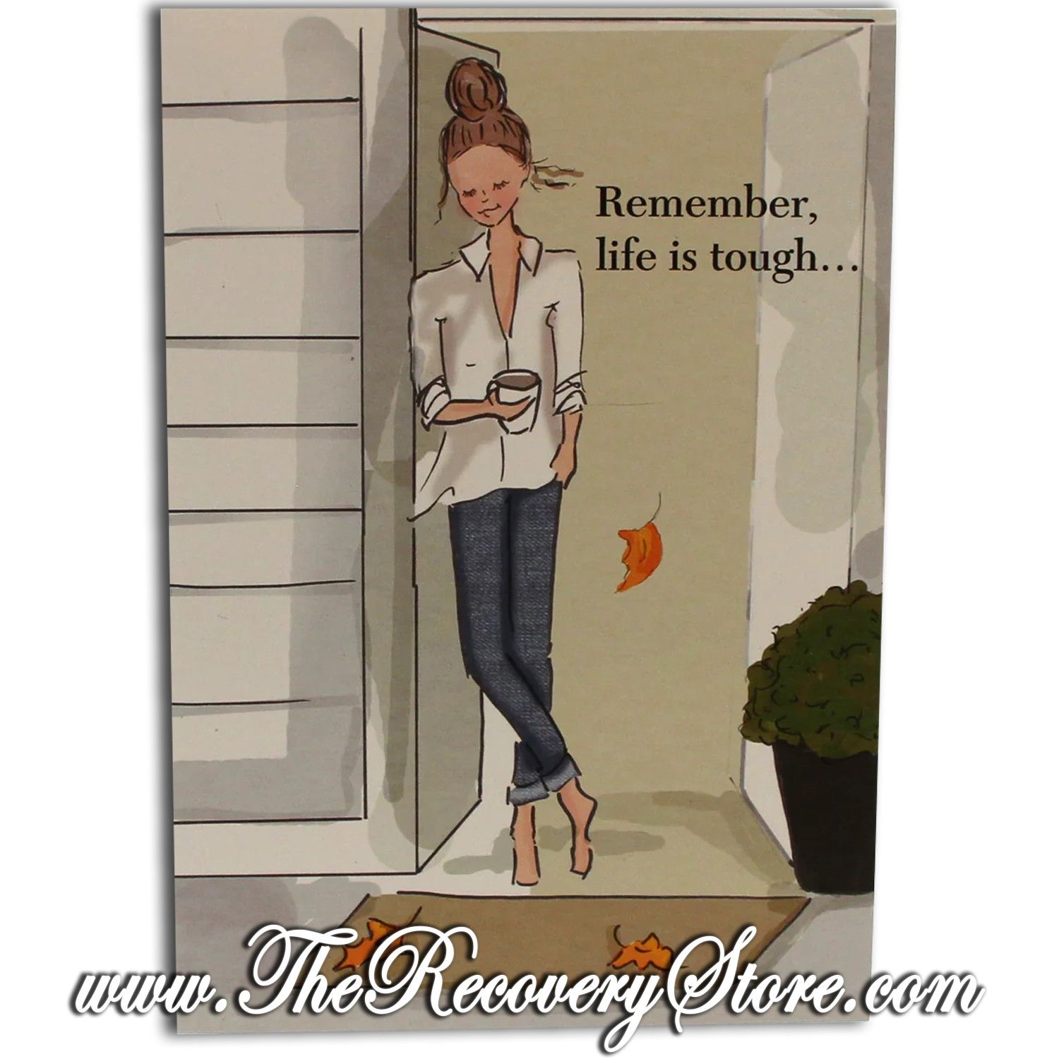 Greeting Card - Remember Life Is Tough