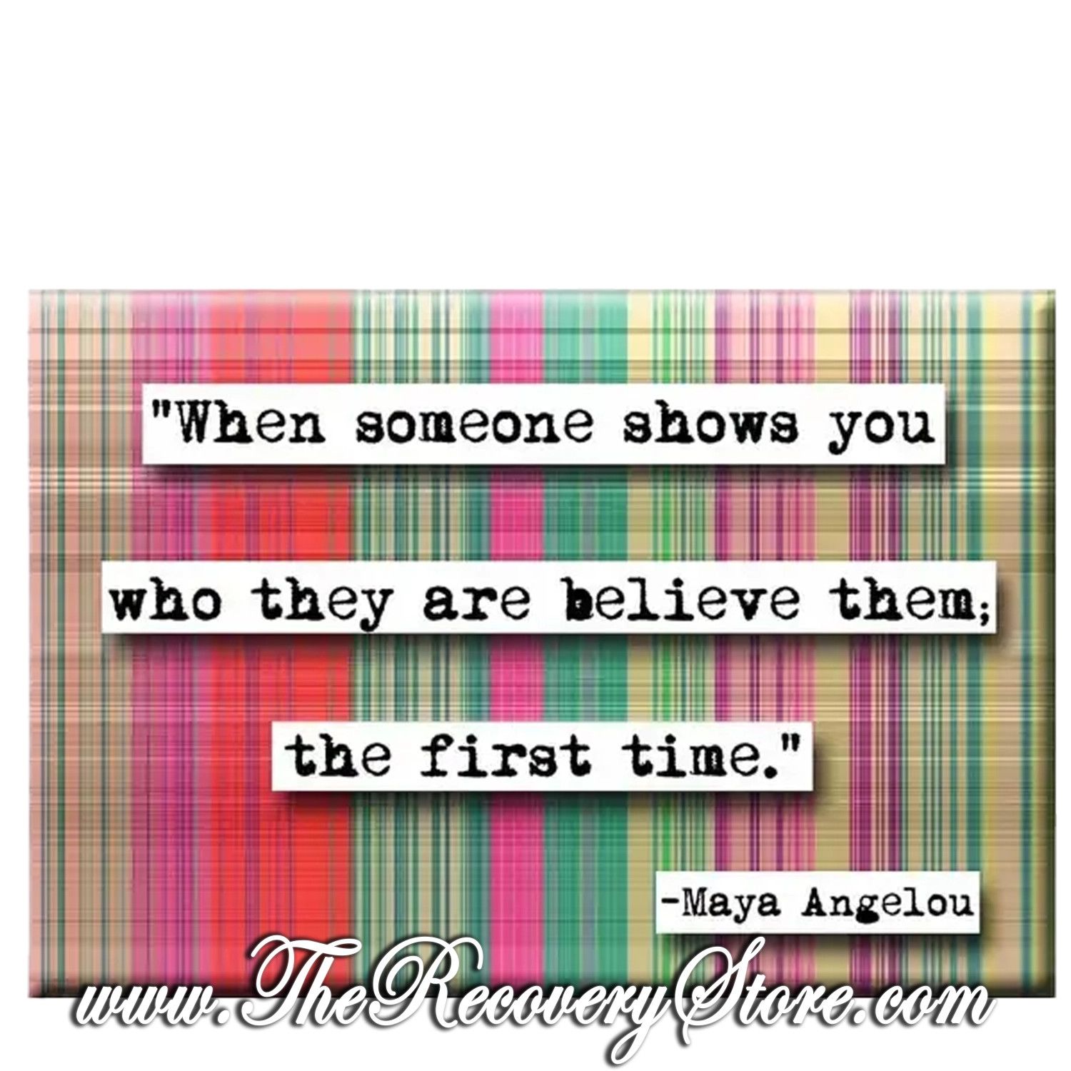 Magnet -  When Someone Shows You Who They Are