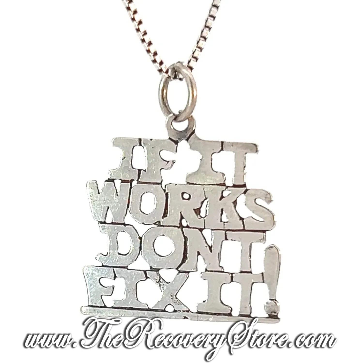 Sterling Silver   "IF IT WORKS DON'T FIX IT!" Sayings Pendant