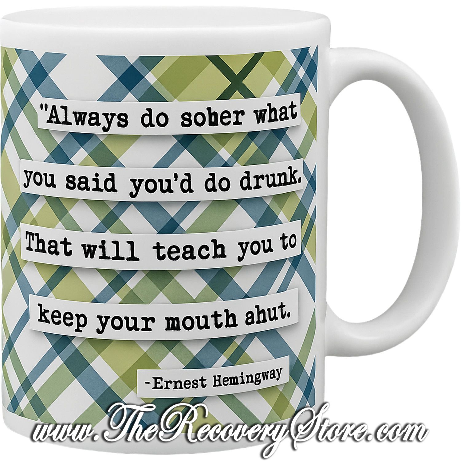 Mug - Always Do Sober Quote