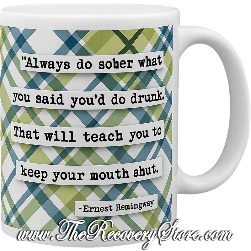 Mug - Always Do Sober Quote