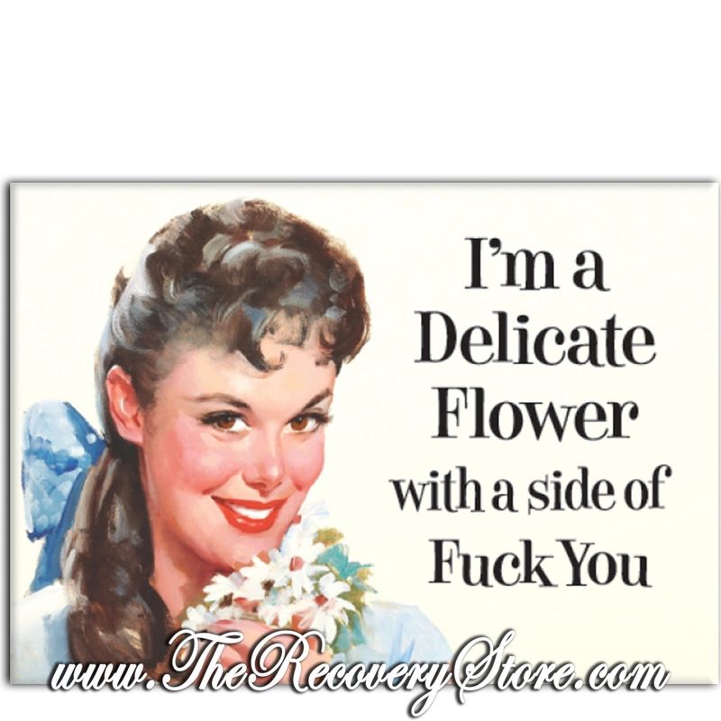 Magnet - I'm A Delicate Flower