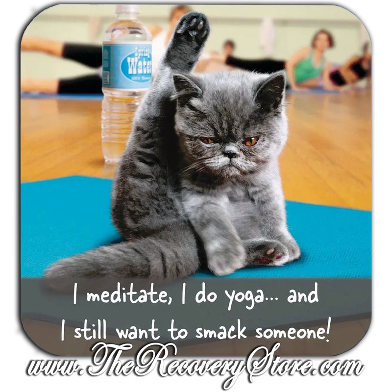 Funny Coaster – I Meditate, I Do Yoga, I Still Want To Smack Someone
