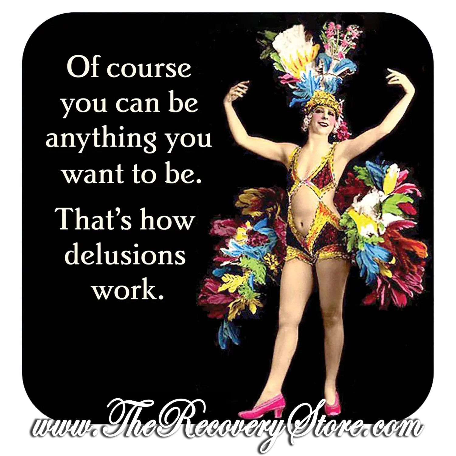 Funny Coaster - That&#39;s How Delusions Work